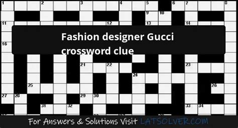 who is the gucci designer|designer gucci crossword clue.